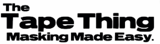 THE TAPE THING MASKING MADE EASY. logo