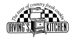 THE TASTE OF COUNTRY FRESH COOKIN' IRVING'S KITCHEN logo
