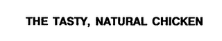 THE TASTY, NATURAL CHICKEN logo