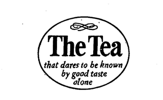THE TEA THAT DARES TO BE KNOWN BY GOOD TASTE ALONE logo
