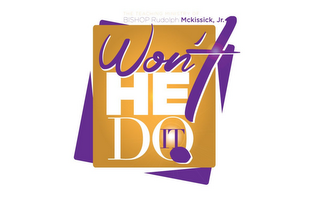 THE TEACHING MINISTRY OF BISHOP RUDOLPH MCKISSICK, JR. WON'T HE DO IT logo