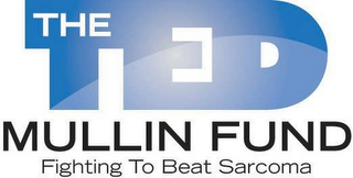 THE TED MULLIN FUND FIGHTING TO BEAT SARCOMA logo