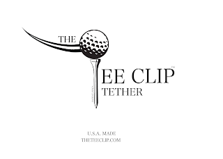 THE TEE CLIP TETHER PATENT PEND. U.S.A. MADE THETEECLIP.COM logo