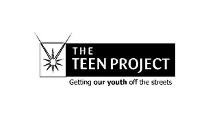 THE TEEN PROJECT GETTING OUR YOUTH OFF THE STREETS logo