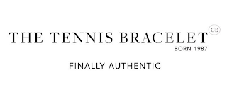 THE TENNIS BRACELET CE BORN 1987 FINALLY AUTHENTIC logo