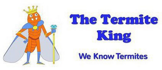THE TERMITE KING WE KNOW TERMITES logo