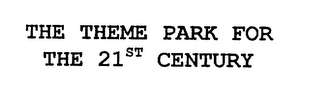 THE THEME PARK FOR THE 21ST CENTURY logo