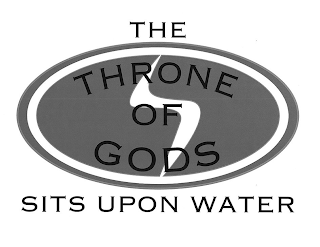 THE THRONE OF GODS SITS UPON WATER logo
