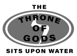 THE THRONE OF GODS SITS UPON WATER logo