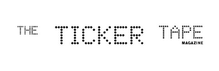 THE TICKER TAPE MAGAZINE logo