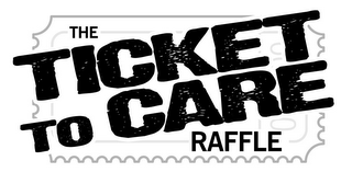THE TICKET TO CARE RAFFLE logo