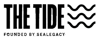 THE TIDE FOUNDED BY SEALEGACY logo
