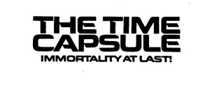 THE TIME CAPSULE IMMORTALITY AT LAST! logo