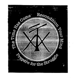 THE TIME HAS COME RECONDITION YOUR MIND PREPARE FOR THE STRUGGLE logo