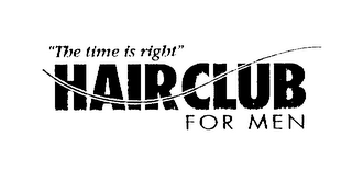 "THE TIME IS RIGHT" HAIR CLUB FOR MEN logo