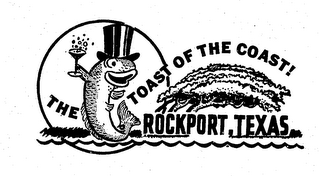 THE TOAST OF THE COAST! ROCKPORT, TEXAS logo