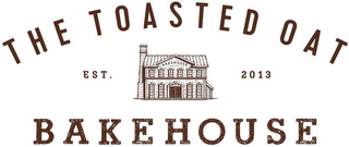 THE TOASTED OAT BAKEHOUSE EST. 2013