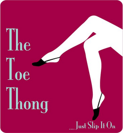 THE TOE THONG JUST SLIP IT ON logo