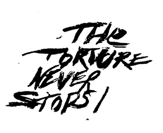 THE TORTURE NEVER STOPS! logo