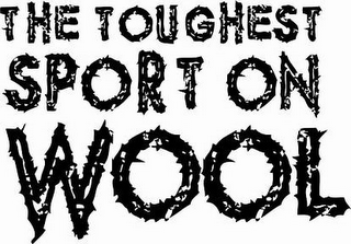 THE TOUGHEST SPORT ON WOOL logo