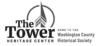 THE TOWER HERITAGE CENTER HOME TO THE WASHINGTON COUNTY HISTORICAL SOCIETY logo