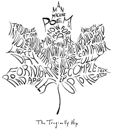 THE TRAGICALLY HIP EP UP TO HERE ROAD APPLES FULLY COMPLETELY DAY FOR NIGHT TROUBLE AT THE HENHOUSE PHANTOM POWER MUSIC @ WORK IN VIOLET LIGHT IN BETWEEN EVOLUTION WORLD CONTAINER WE ARE THE SAME NOW FOR PLAN A MAN MACHINE POEM 2016 logo