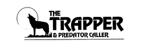 THE TRAPPER & PREDATOR CALLER