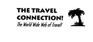 THE TRAVEL CONNECTION! THE WORLD WIDE WEB OF TRAVEL! logo