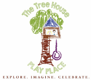 THE TREE HOUSE PLAY PLACE EXPLORE. IMAGINE. CELEBRATE. logo