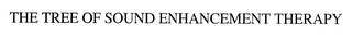 THE TREE OF SOUND ENHANCEMENT THERAPY logo