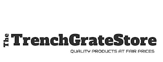 THE TRENCHGRATESTORE QUALITY PRODUCTS AT FAIR PRICES logo