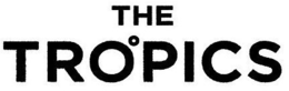 THE TROºPICS