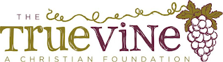 THE TRUEVINE A CHRISTIAN FOUNDATION logo