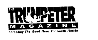 THE TRUMPETER MAGAZINE SPREADING THE GOOD NEWS FOR SOUTH FLORIDA logo