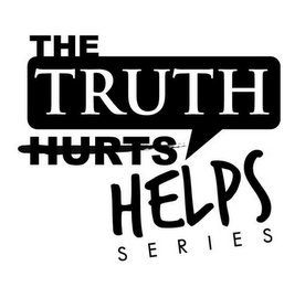 THE TRUTH HURTS HELPS SERIES logo
