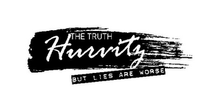 THE TRUTH HURVITZ BUT LIES ARE WORSE logo
