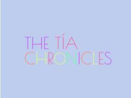 THE TÍA CHRONICLES