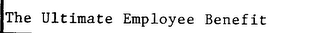 THE ULTIMATE EMPLOYEE BENEFIT logo
