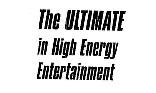 THE ULTIMATE IN HIGH ENERGY ENTERTAINMENT logo