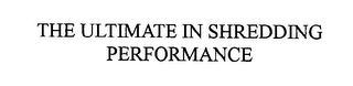 THE ULTIMATE IN SHREDDING PERFORMANCE logo