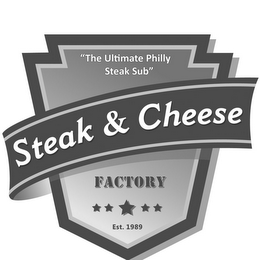 "THE ULTIMATE PHILLY STEAK SUB" STEAK & CHEESE FACTORY EST. 1989 logo