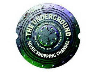 THE UNDERGROUND MUSIC SHOPPING CHANNEL SEE IT HEAR IT BUY IT NOW! SEE IT HEAR IT BUY IT NOW! SEE IT HEAR IT BUY IT NOW! logo