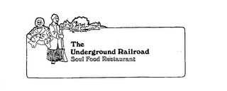 THE UNDERGROUND RAILROAD SOUL FOOD RESTAURANT logo