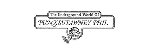 THE UNDERGROUND WORLD OF PUNXSUTAWNEY PHIL logo