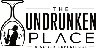 THE UNDRUNKEN PLACE A SOBER EXPERIENCE