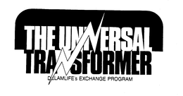 THE UNIVERSAL TRANSFORMER DELAMLIFE'S EXCHANGE PROGRAM logo