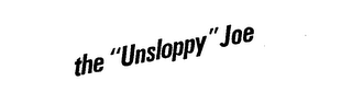THE "UNSLOPPY" JOE logo