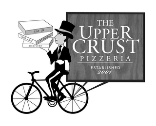 THE UPPER CRUST PIZZERIA ESTABLISHED 2001 EAT IN TAKE OUT CATERING DELIVERY logo