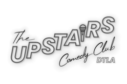 THE UPSTAIRS COMEDY CLUB DTLA