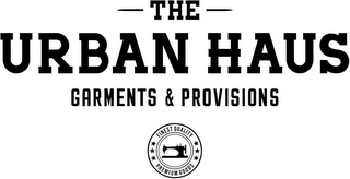 THE URBAN HAUS GARMENTS & PROVISIONS FINEST QUALITY PREMIUM GOODS logo